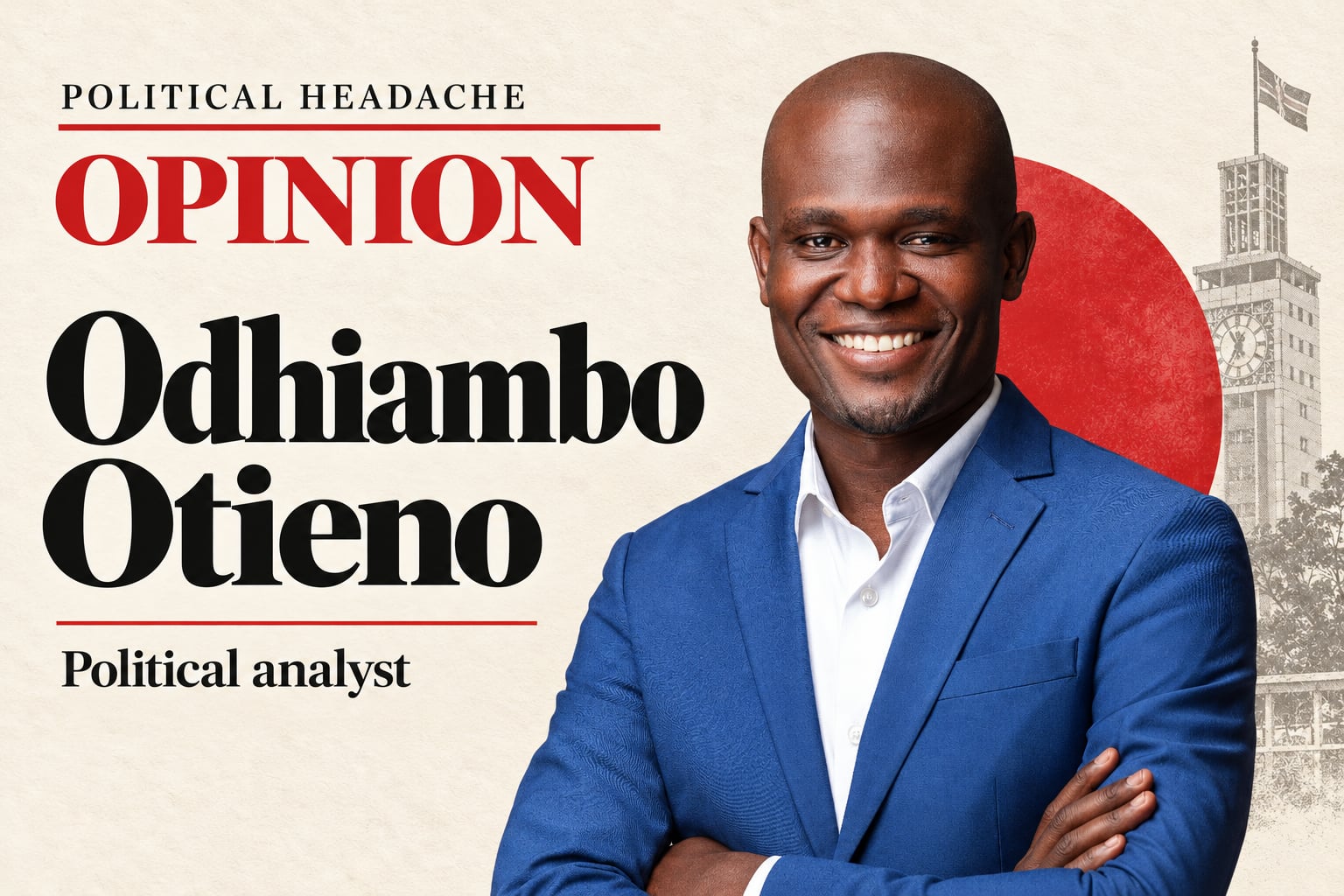 Political Headache Opinion — Odhiambo Otieno